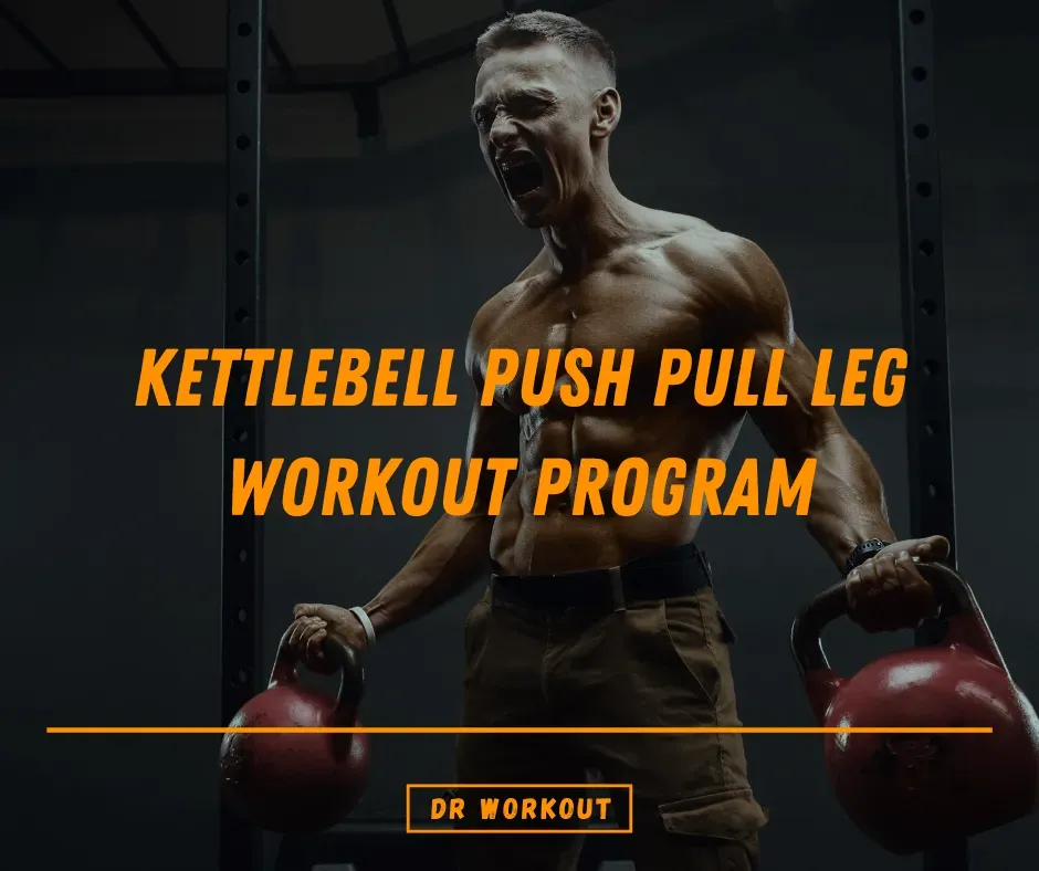 Getting Started with a Push Pull Legs Kettlebell Program