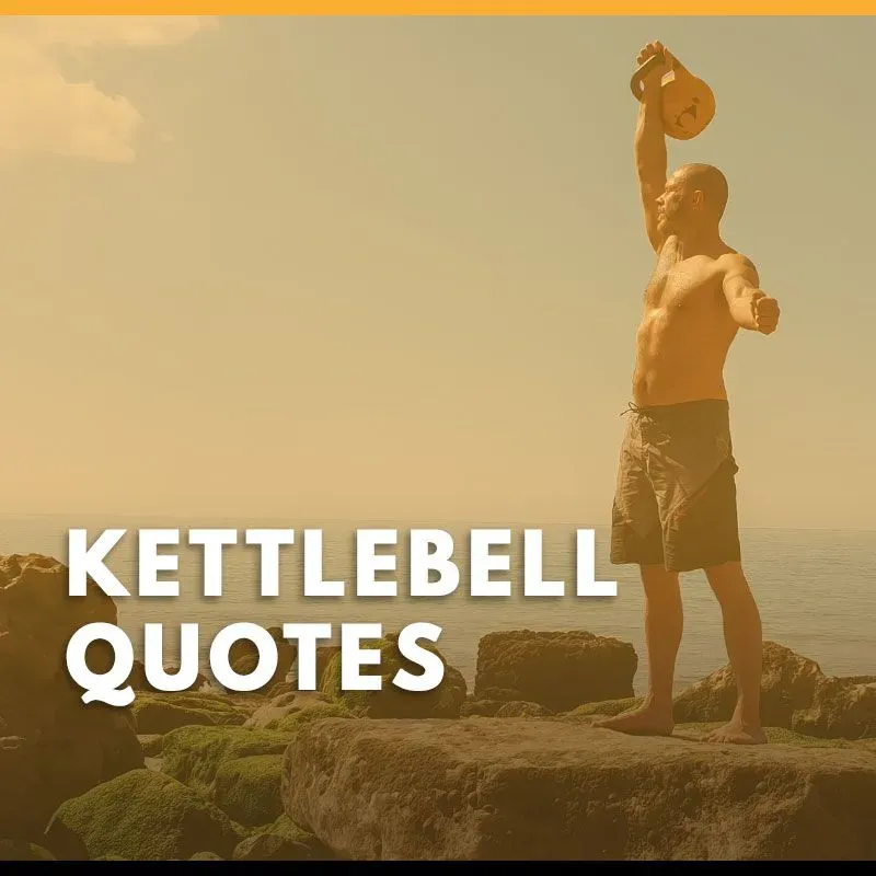 Why Kettlebell Workout Quotes Resonate